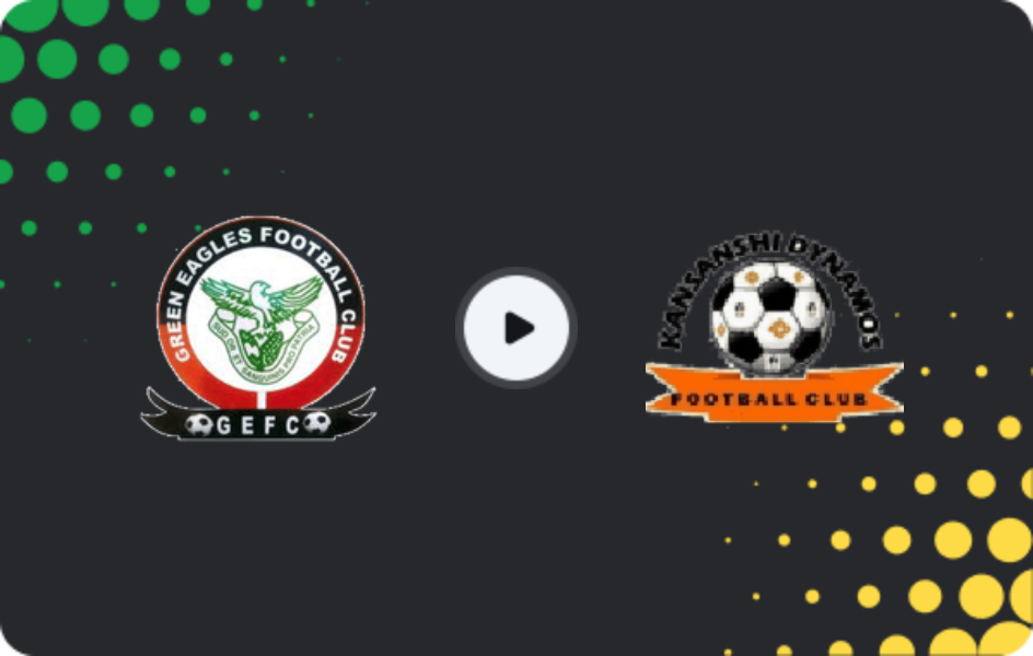 Where to watch Green Eagles — Kansanshi Dynamos, Super League, 07.02.2026