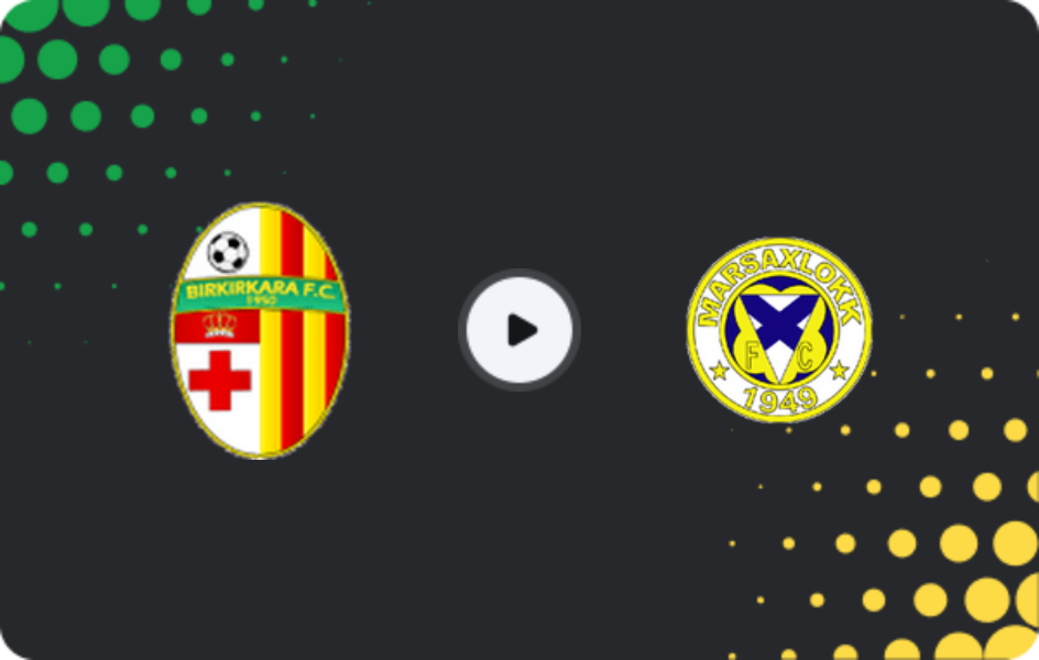 Where to watch Birkirkara — Marsaxlokk, Premier League, 31.01.2026