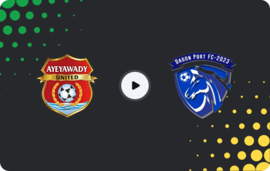 Where to watch Ayeyawady United — Dagon Port, National League, 14.02.2026