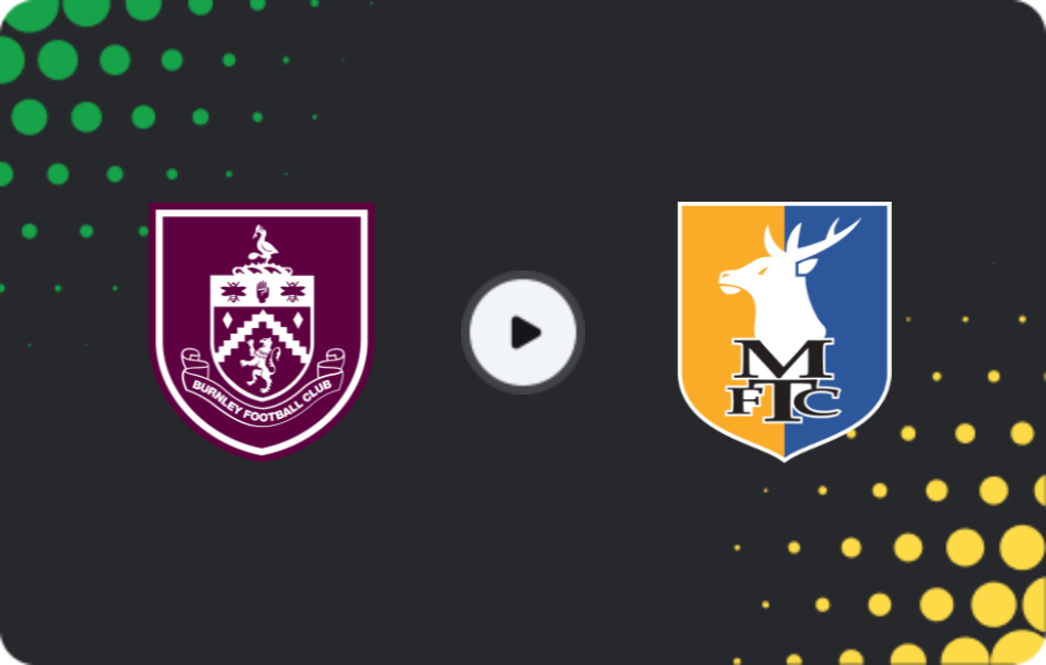 Where to watch Burnley — Mansfield Town, FA Cup, 14.02.2026