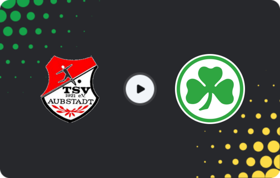 Where to watch Aubstadt — Greuther Fürth II, Regionalliga - Bayern, 18.03.2026