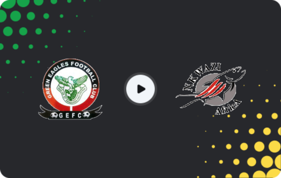 Where to watch Green Eagles — Nkwazi, Super League, 21.02.2026