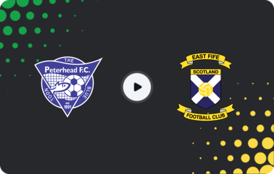 Where to watch Peterhead — East Fife, League One, 21.02.2026