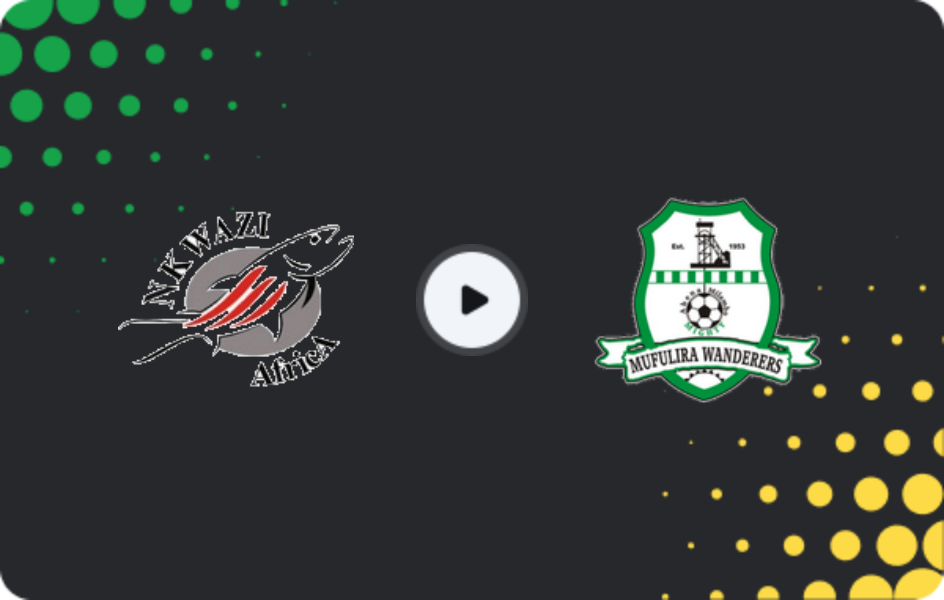 Where to watch Nkwazi — Mufulira Wanderers, Super League, 25.02.2026