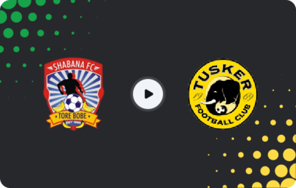 Where to watch Shabana — Tusker, Premier League, 01.03.2026