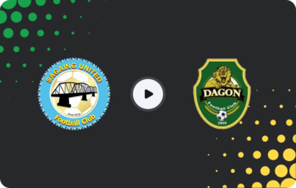 Where to watch Sagaing United — Dagon, National League, 03.03.2026