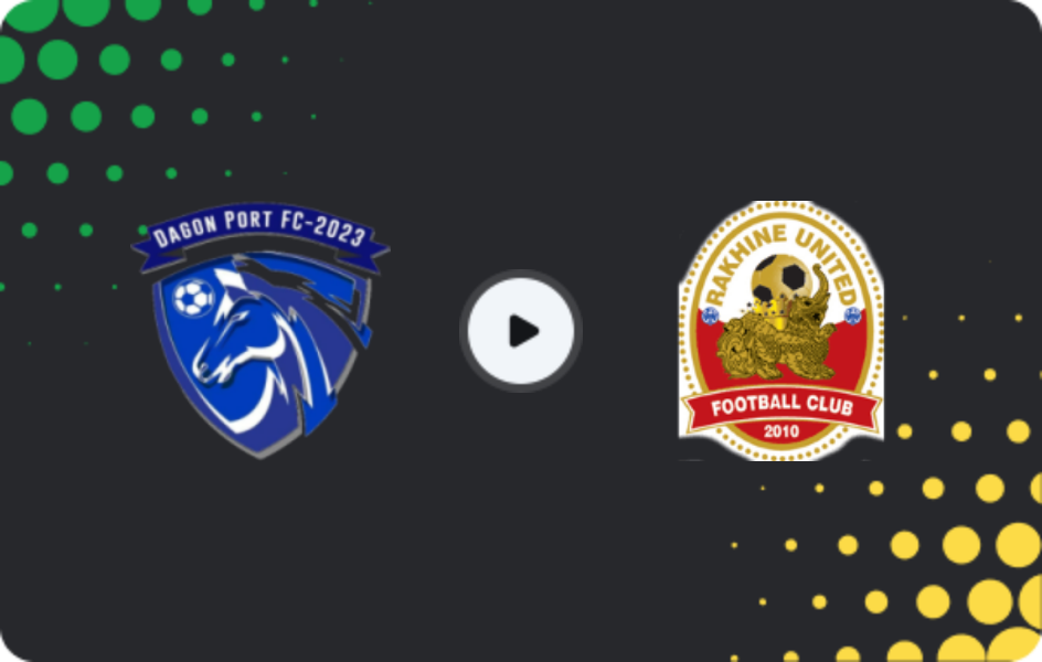 Where to watch Dagon Port — Rakhine United, National League, 06.03.2026