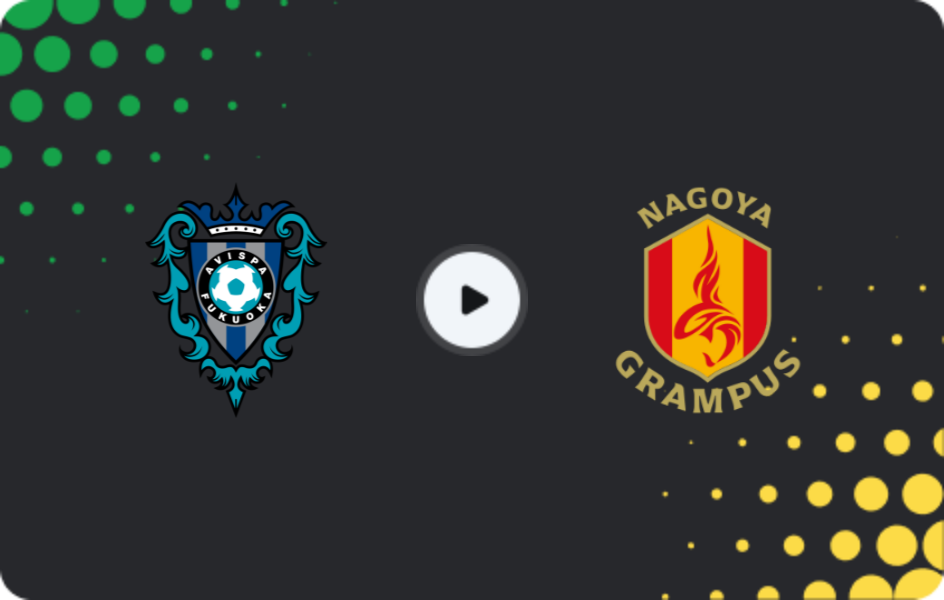 Where to watch Avispa Fukuoka — Nagoya Grampus, J1 League, 07.03.2026