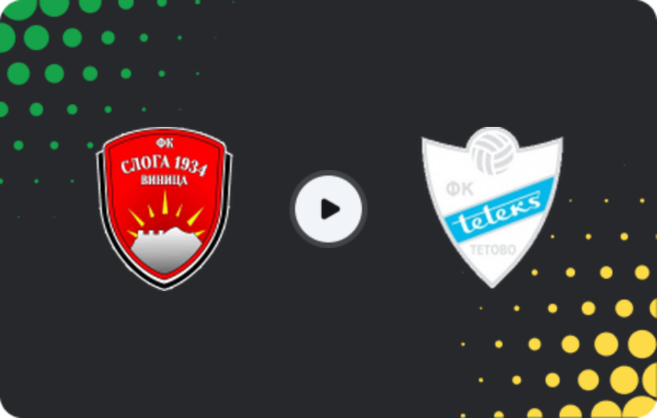 Where to watch Sloga Vinica — Teteks, Second League, 07.03.2026