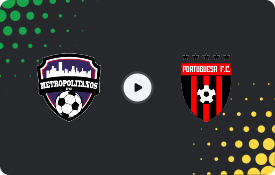 Where to watch Metropolitanos — Portuguesa FC, Primera División, 07.03.2026
