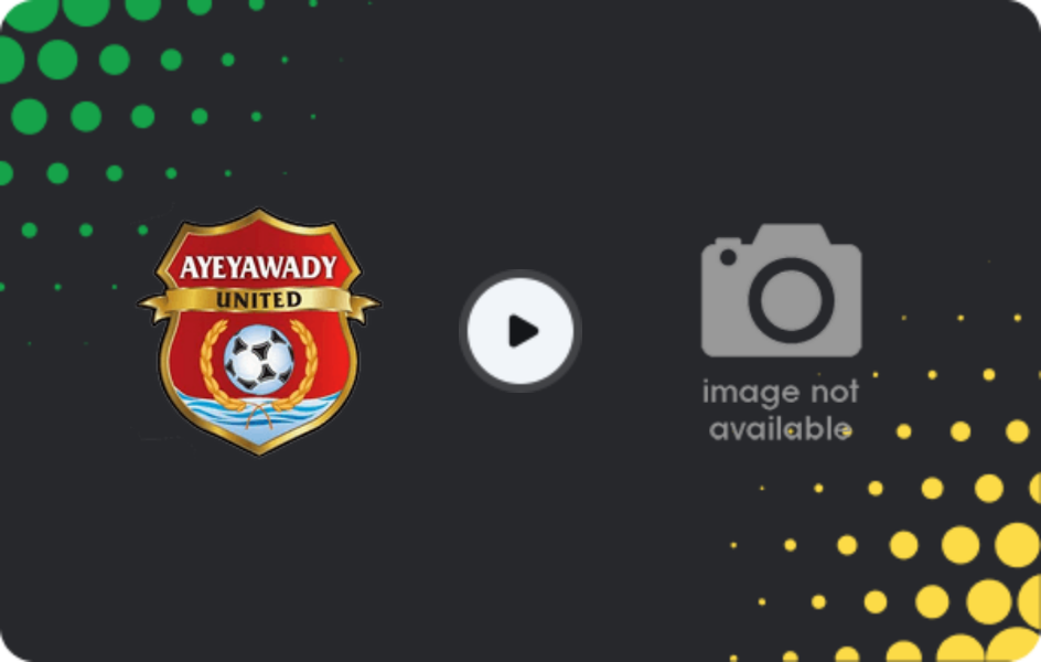 Where to watch Ayeyawady United — Yarmanya United, National League, 13.03.2026