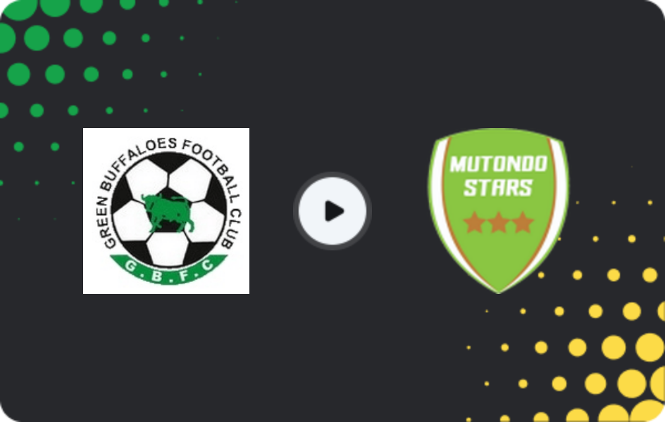 Where to watch Green Buffaloes — Mutondo Stars, Super League, 14.03.2026