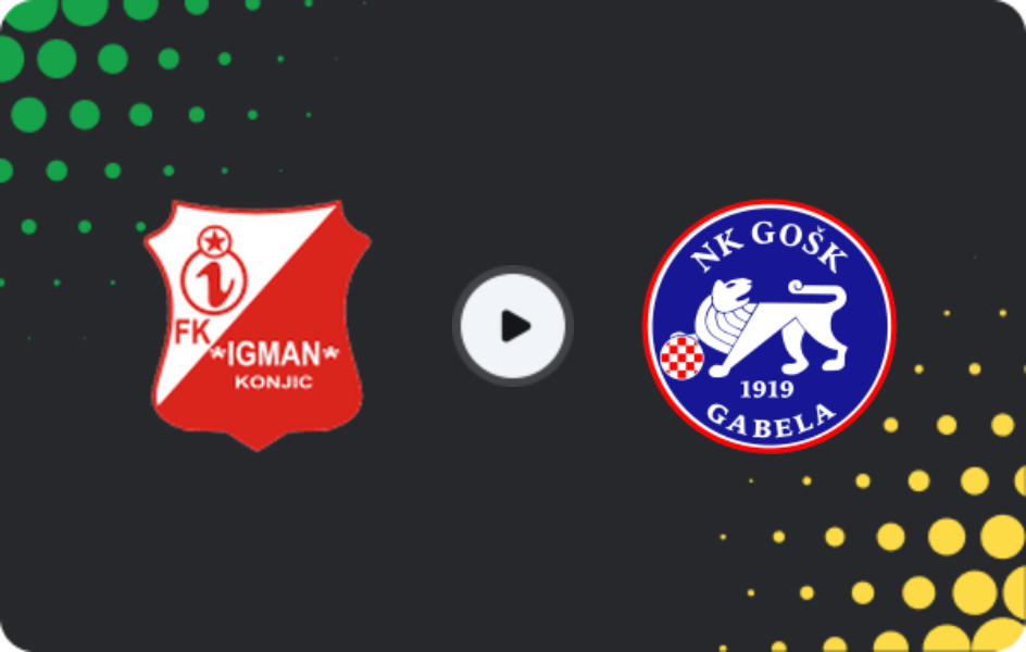 Where to watch Igman Konjic — GOŠK Gabela, 1st League - FBiH, 14.03.2026