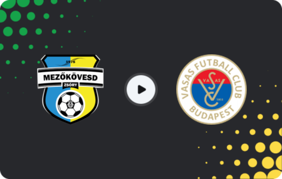 Where to watch Mezokovesd-zsory — Vasas, NB II, 14.03.2026