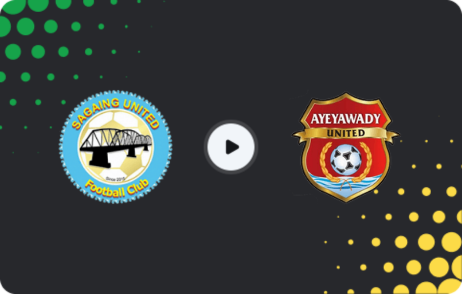 Where to watch Sagaing United — Ayeyawady United, National League, 17.03.2026