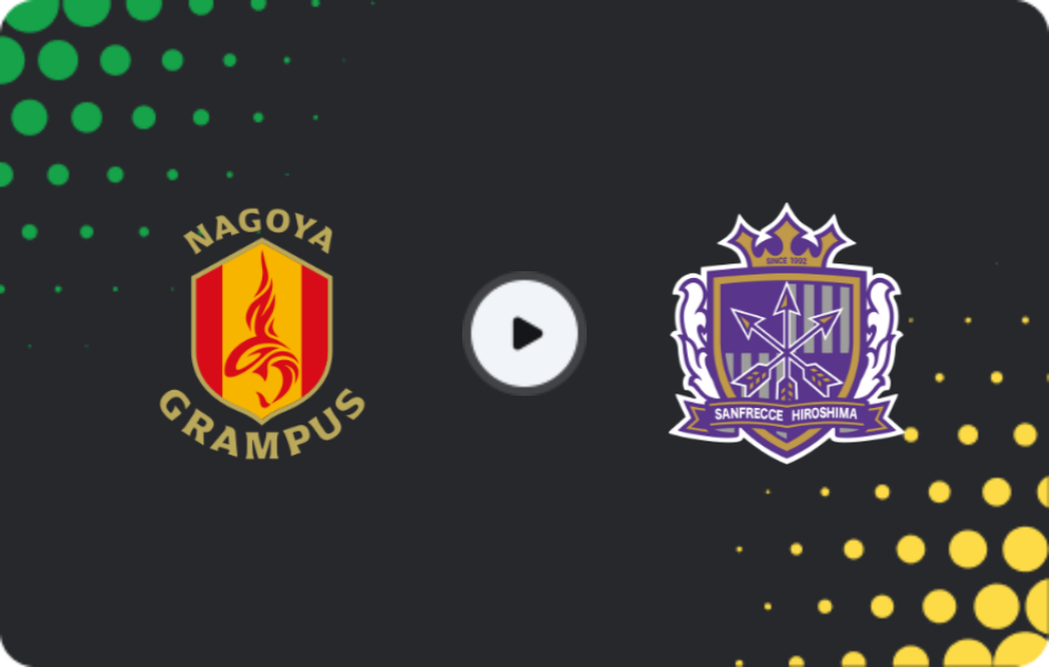 Where to watch Nagoya Grampus — Sanfrecce Hiroshima, J1 League, 18.03.2026