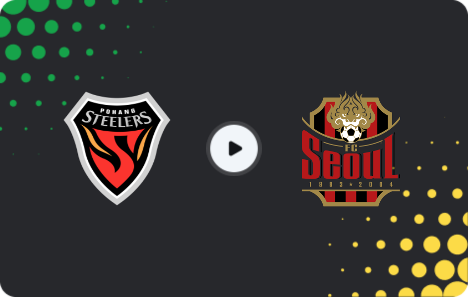 Where to watch Pohang Steelers — FC Seoul, K-League 1, 18.03.2026