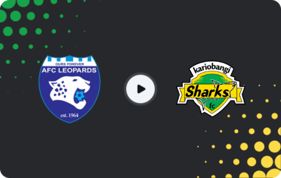 Where to watch AFC Leopards — Kariobangi Sharks, Premier League, 18.03.2026