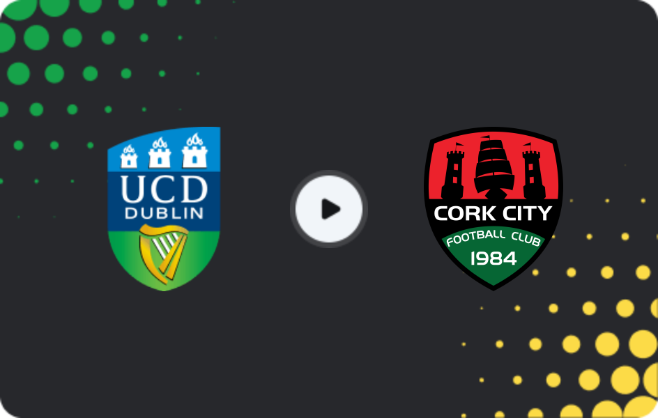 Where to watch UCD — Cork City, First Division, 20.03.2026