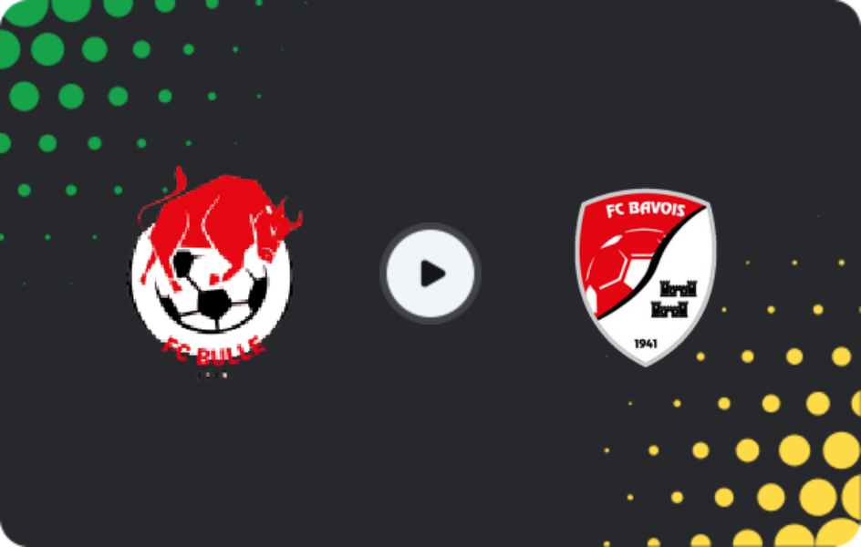 Where to watch Bulle — Bavois, 1. Liga Promotion, 21.03.2026