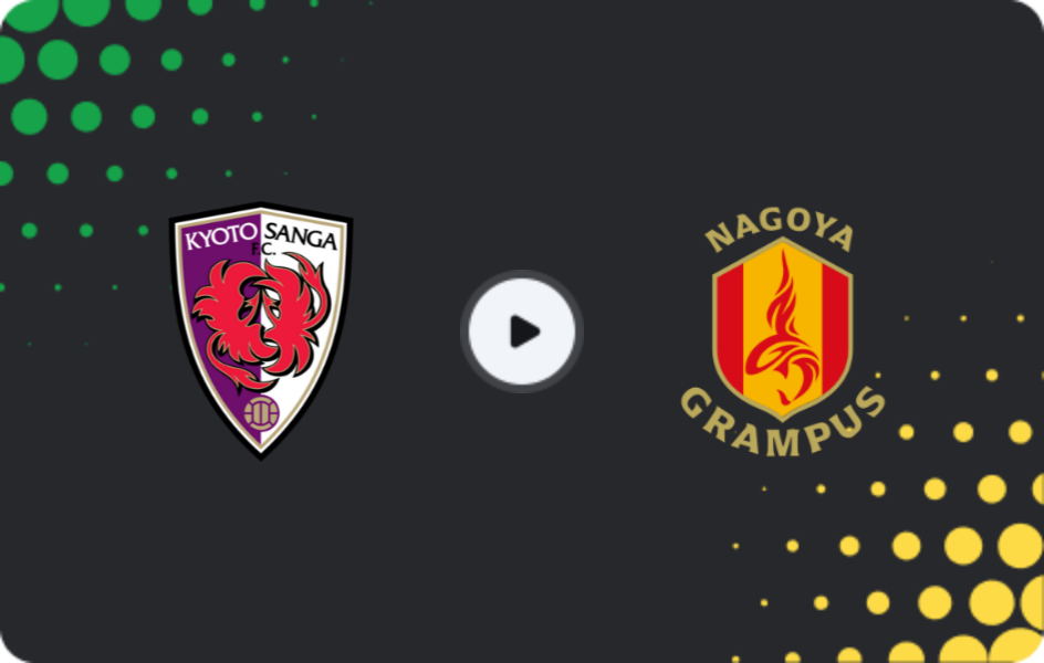 Where to watch Kyoto Sanga — Nagoya Grampus, J1 League, 22.03.2026