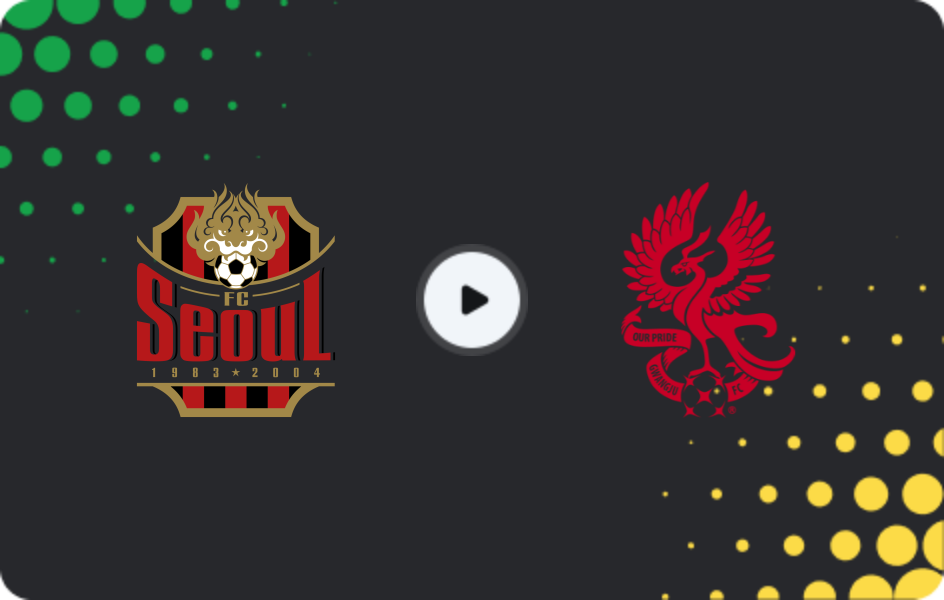 Where to watch FC Seoul — Gwangju FC, K-League 1, 22.03.2026