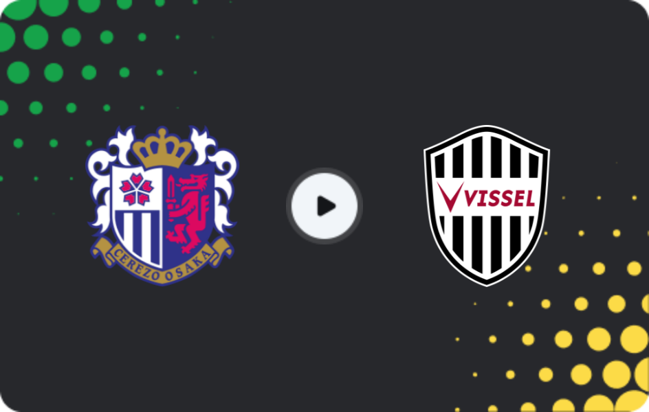 Where to watch Cerezo Osaka — Vissel Kobe, J1 League, 22.03.2026