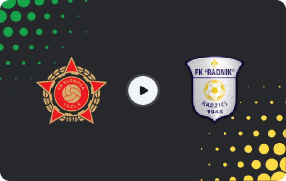 Where to watch Sloboda Tuzla — Radnik Hadžići, 1st League - FBiH, 22.03.2026