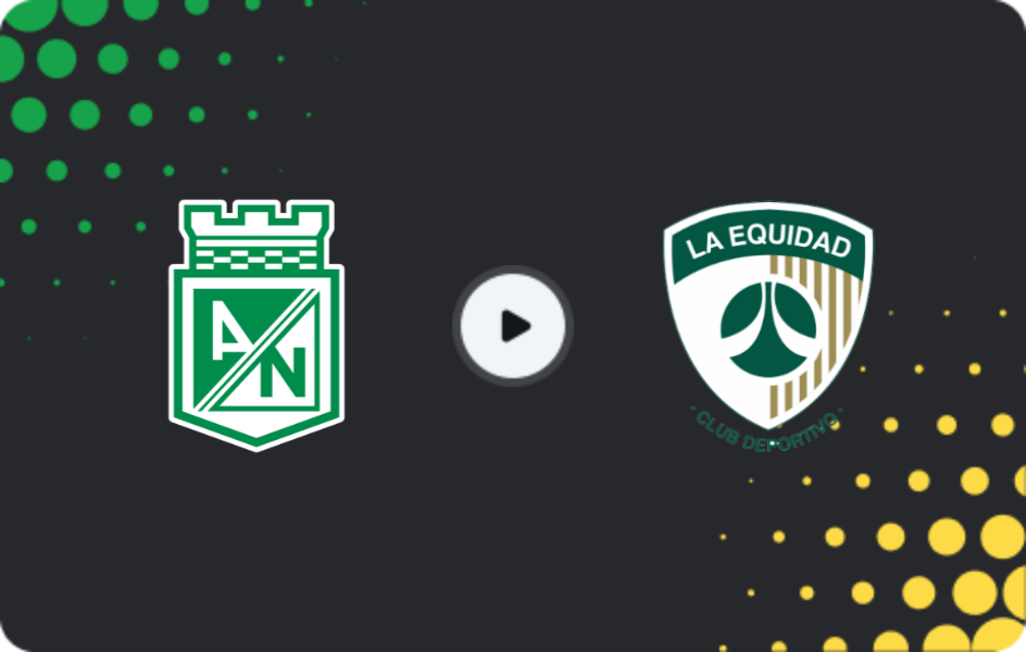 Where to watch Atletico Nacional — La Equidad, Primera A, 23.03.2026