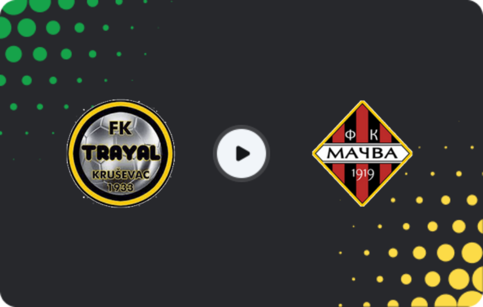 Where to watch FK Trayal — Macva, Prva Liga, 28.03.2026