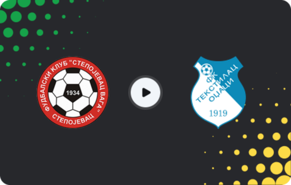 Where to watch Stepojevac Vaga — Tekstilac Odžaci, Prva Liga, 28.03.2026