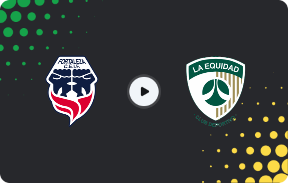 Where to watch Fortaleza CEIF — La Equidad, Primera A, 04.04.2026