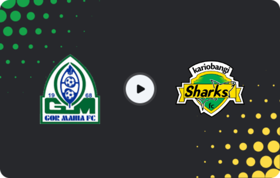 Where to watch GOR Mahia — Kariobangi Sharks, Premier League, 04.04.2026