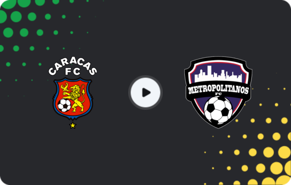 Where to watch Caracas — Metropolitanos, Primera División, 04.04.2026