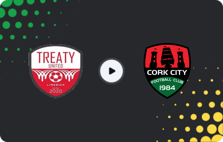 Where to watch Treaty United — Cork City, First Division, 10.04.2026
