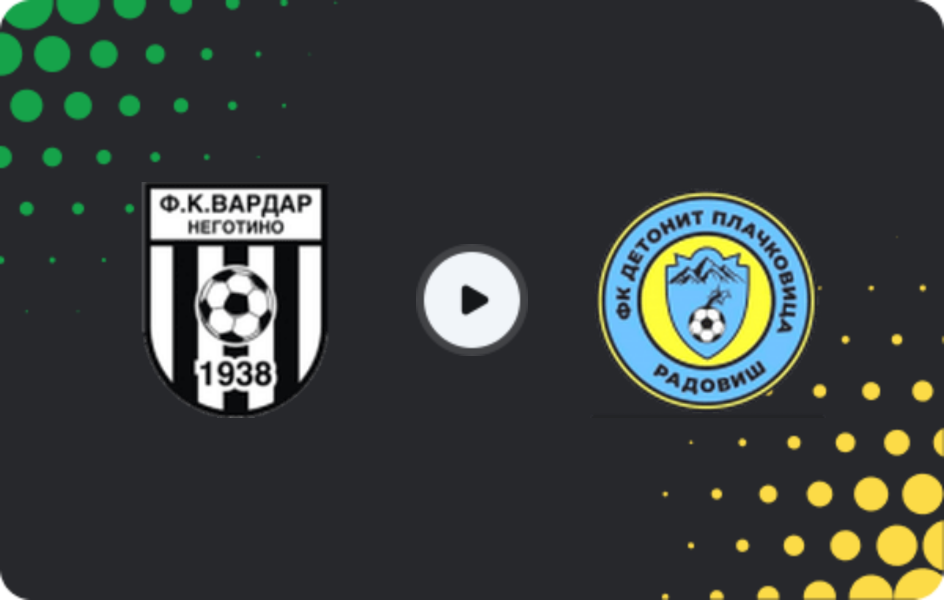 Where to watch Vardar Negotino — Detonit Plachkovica, Second League, 11.04.2026