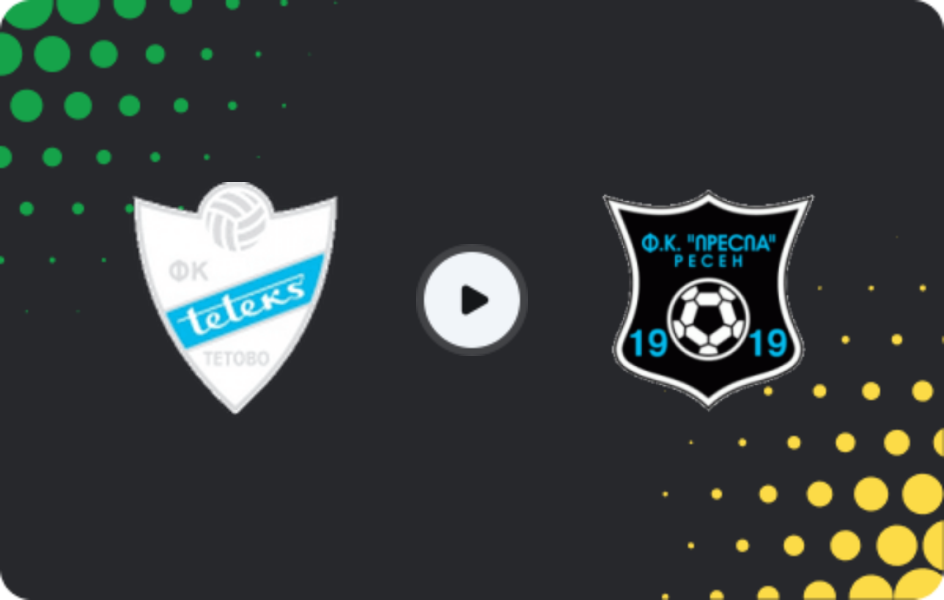 Where to watch Teteks — FK Prespa Resen, Second League, 11.04.2026