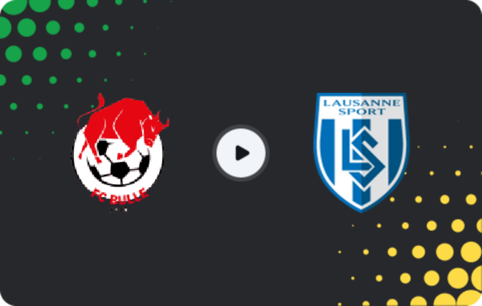 Where to watch Bulle — Lausanne Sport II, 1. Liga Promotion, 15.04.2026