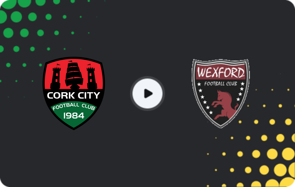 Where to watch Cork City — Wexford, First Division, 17.04.2026