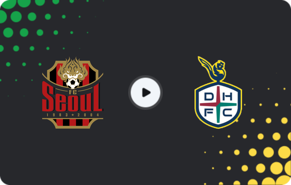 Where to watch FC Seoul — Daejeon Citizen, K-League 1, 18.04.2026