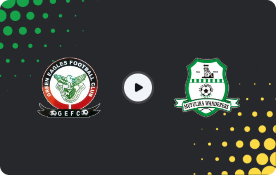 Where to watch Green Eagles — Mufulira Wanderers, Super League, 18.04.2026