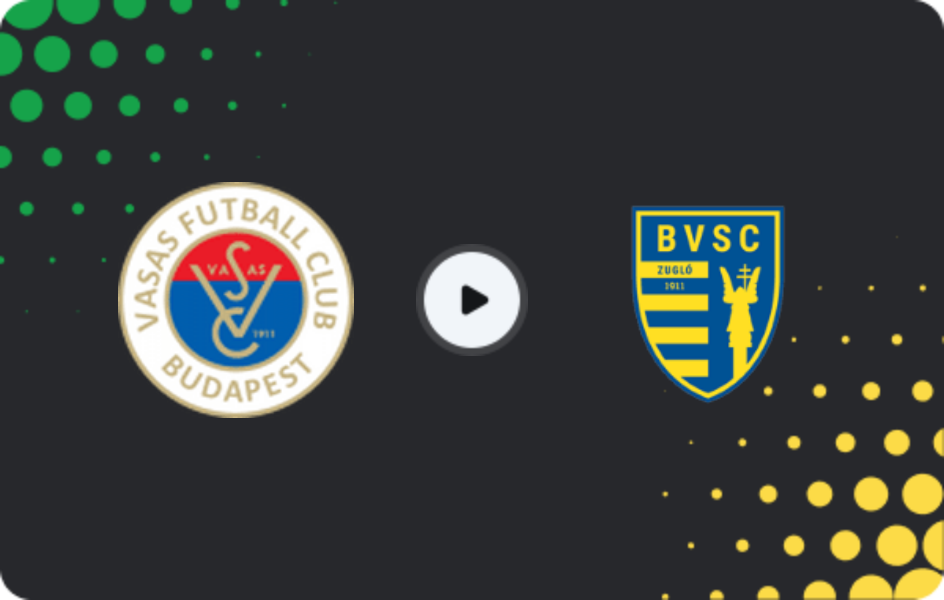 Where to watch Vasas — BVSC, NB II, 19.04.2026