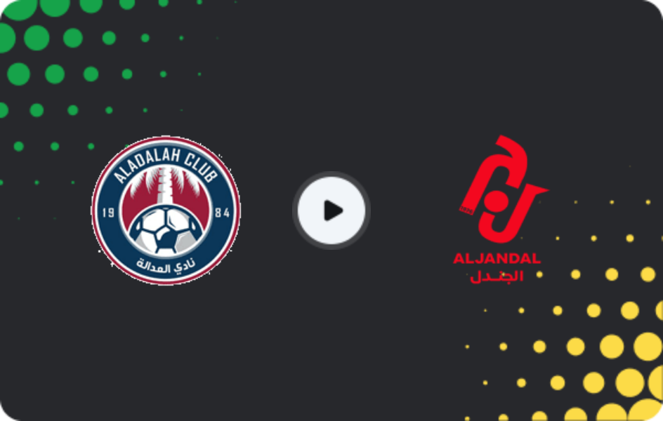 Where to watch Al-Adalah — Al Jandal, Division 1, 20.04.2026