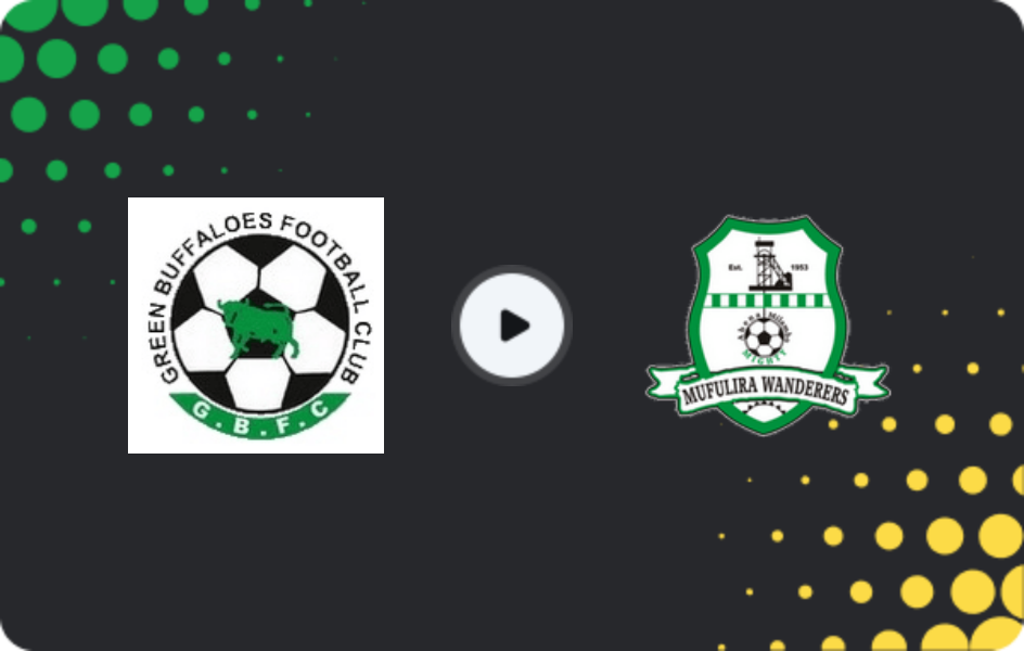 Where to watch Green Buffaloes — Mufulira Wanderers, Super League, 22.04.2026
