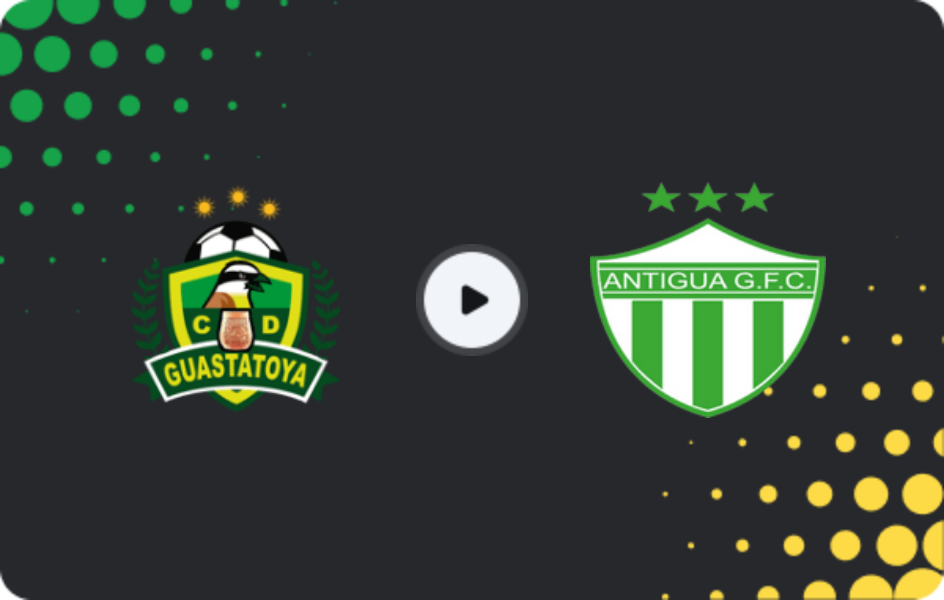 Where to watch Guastatoya — Antigua GFC, Liga Nacional, 22.04.2026