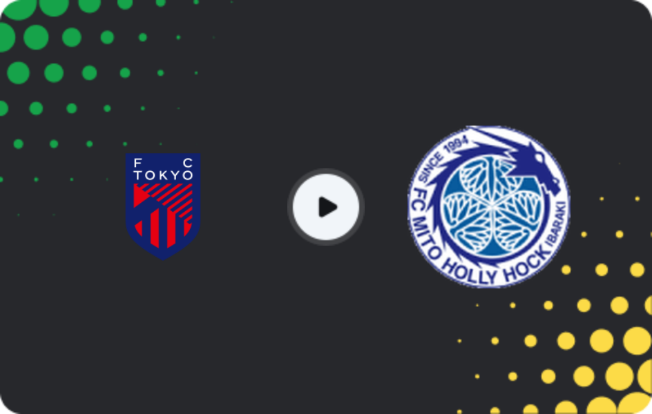 Where to watch FC Tokyo — Mito Hollyhock, J1 League, 24.04.2026