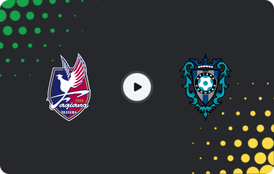 Where to watch Fagiano Okayama — Avispa Fukuoka, J1 League, 25.04.2026