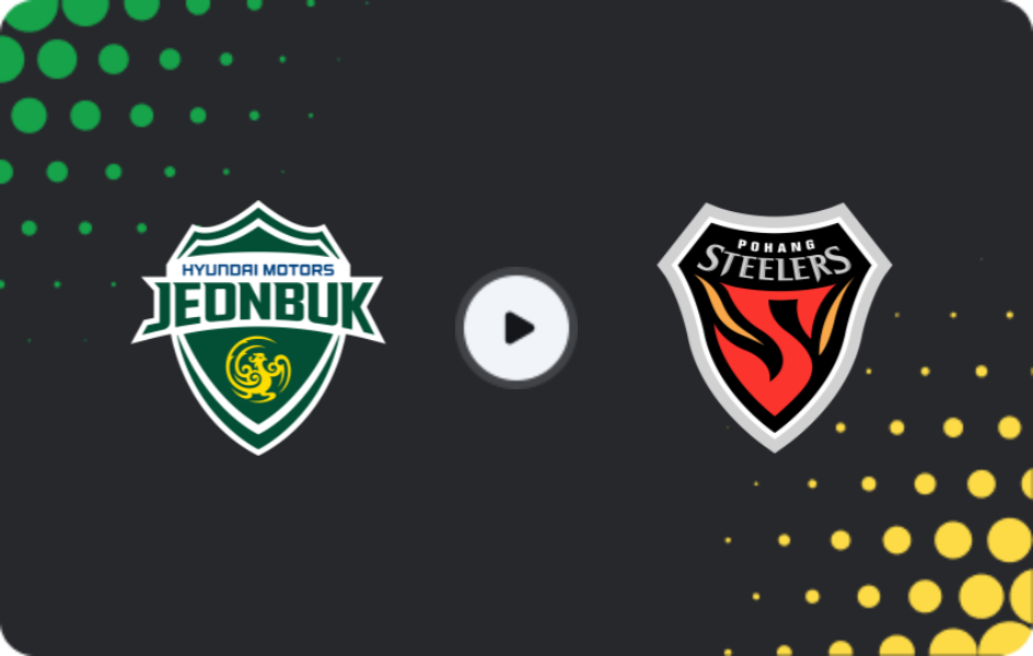 Where to watch Jeonbuk Motors — Pohang Steelers, K-League 1, 26.04.2026