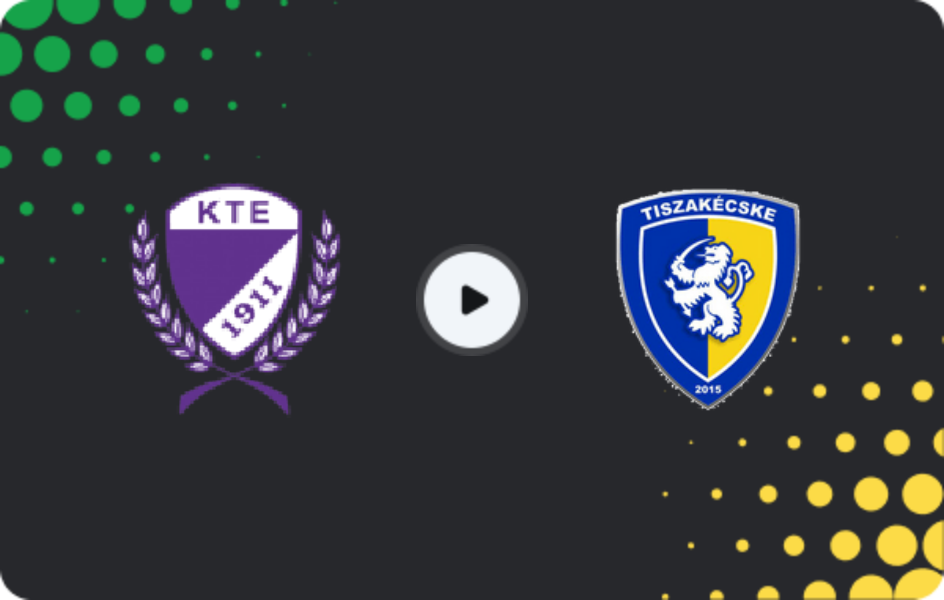 Where to watch Kecskeméti TE — Tiszakecske FC, NB II, 26.04.2026