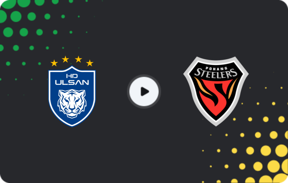 Where to watch Ulsan Hyundai — Pohang Steelers, K-League 1, 02.05.2026